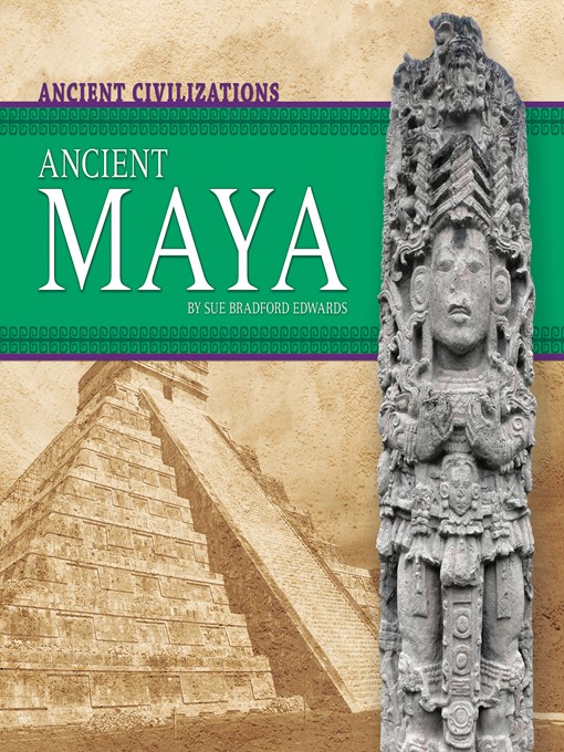 Title details for Ancient Maya by Sue Bradford Edwards - Available